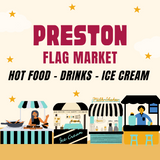 Preston Flag Market - Hot Food/Drinks/Ice cream
