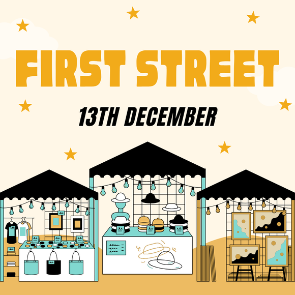 First Street Makers Market - Saturday 13th December