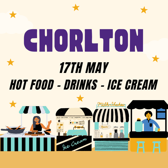 Chorlton 17th May - Hot Food/Drinks/Ice cream