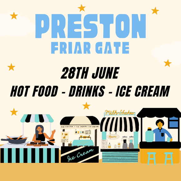 Preston Friargate 28th June - Hot Food/Drinks/Ice cream