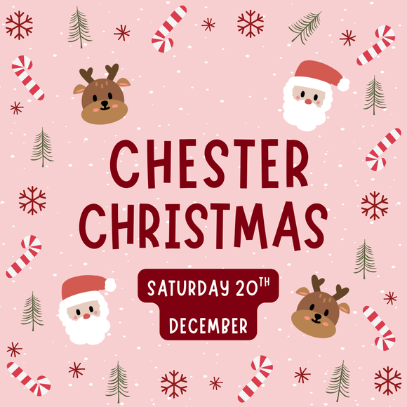 Chester XMAS - Saturday 20th December