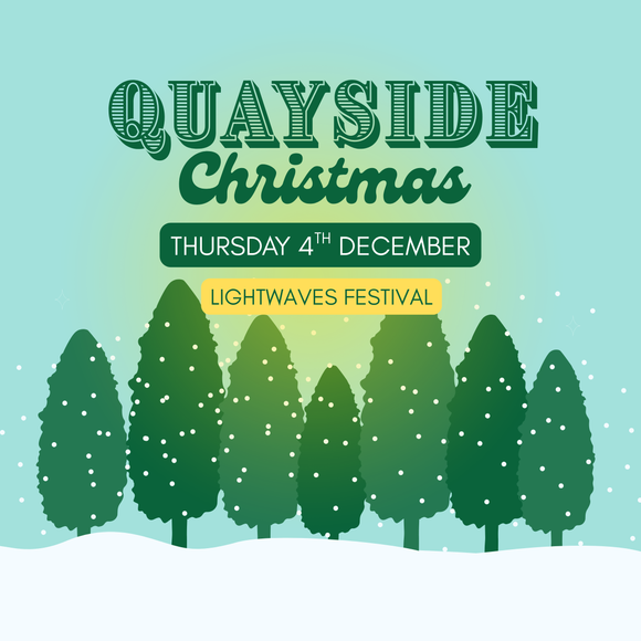 Quayside XMAS - Thursday 4th December