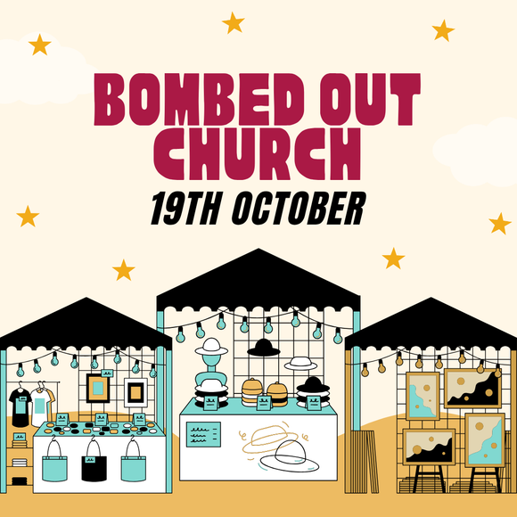 Bombed Out Church Makers Market - Sunday 19th October