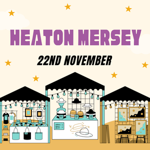 Heaton Mersey Makers Market - Saturday 22nd November