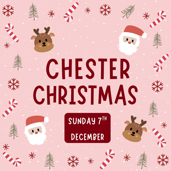 Chester XMAS - Sunday 7th December