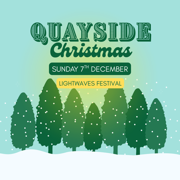 Quayside XMAS - Sunday 7th December