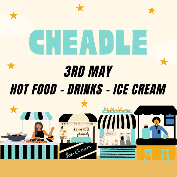 Cheadle 3rd May - Hot Food/Drinks/Ice cream