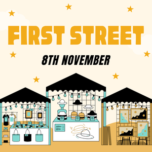 First Street Makers Market - Saturday 8th November
