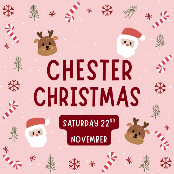 Chester XMAS - Saturday 22nd November