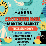 Croxteth Makers Market - Sunday 30th March