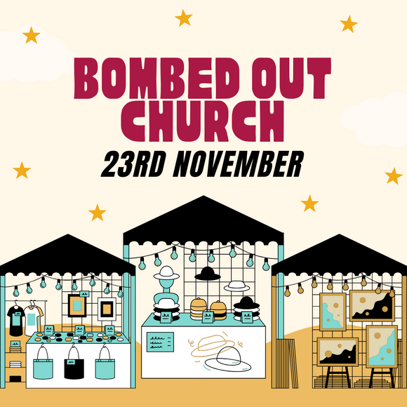 Bombed Out Church Makers Market - Sunday 23rd November