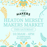 Heaton Mersey Makers Market - Saturday 29th March