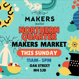 Northern Quarter Makers Market - Sunday 10th August