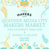 Quayside Media City Makers Market - 29th/30th March