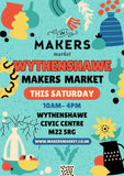 Wythenshawe Makers Market - Saturday 5th April